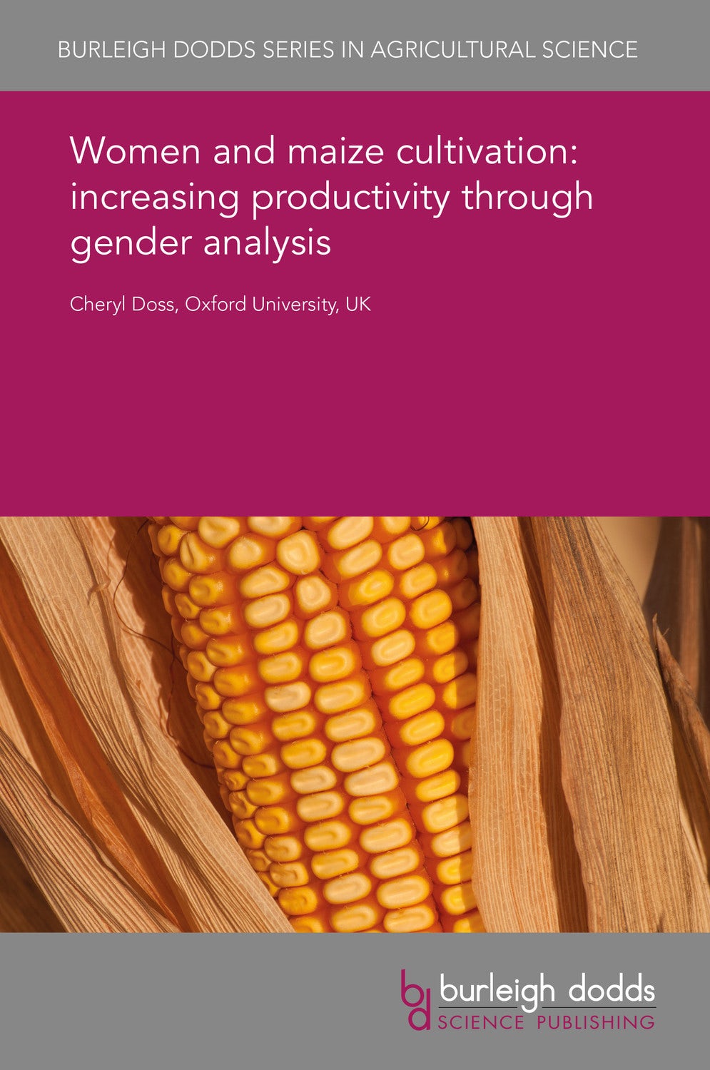 Book cover image for Women and maize cultivation: increasing productivity through gender analysis ISBN: 9781838791148