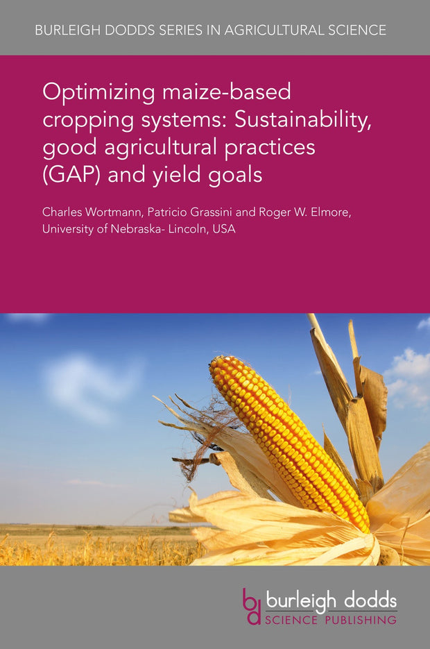 Cover image for Optimizing maize-based cropping systems: Sustainability, good agricultural practices (GAP) and yield goals, isbn: 9781838791179