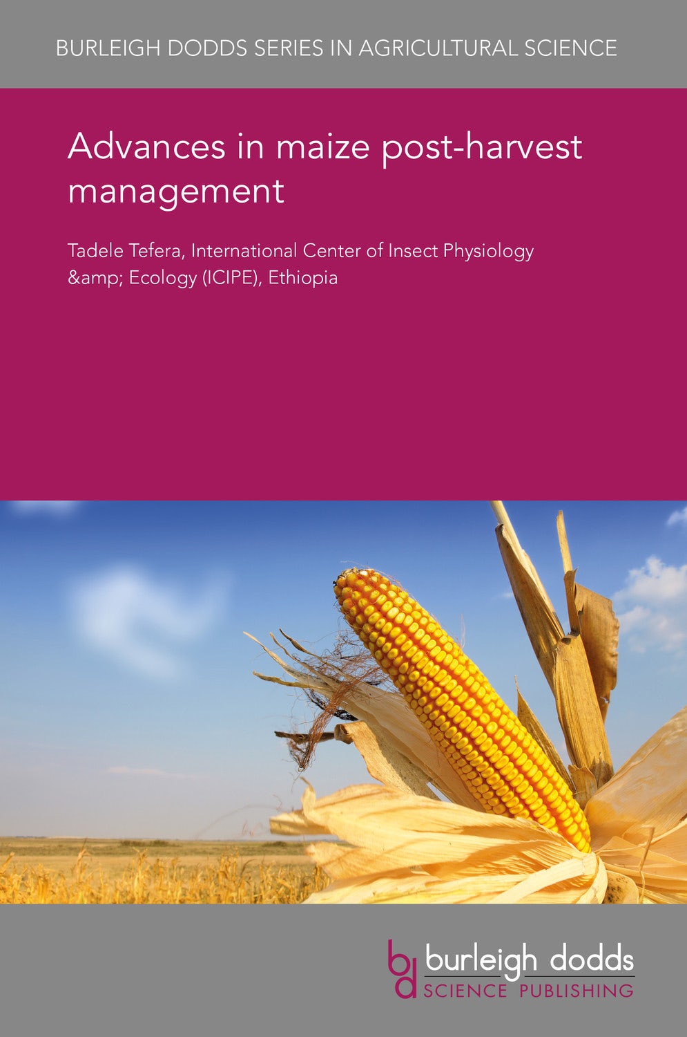 Book cover image for Advances in maize post-harvest management ISBN: 9781838791261