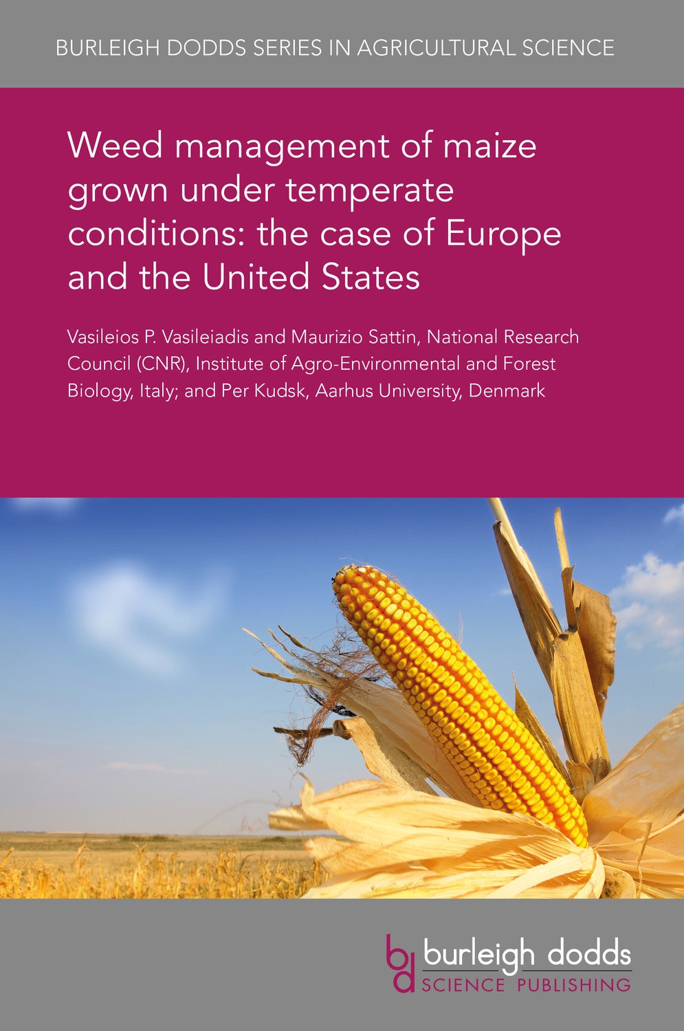 Book cover image for Weed management of maize grown under temperate conditions: the case of Europe and the United States ISBN: 9781838791339