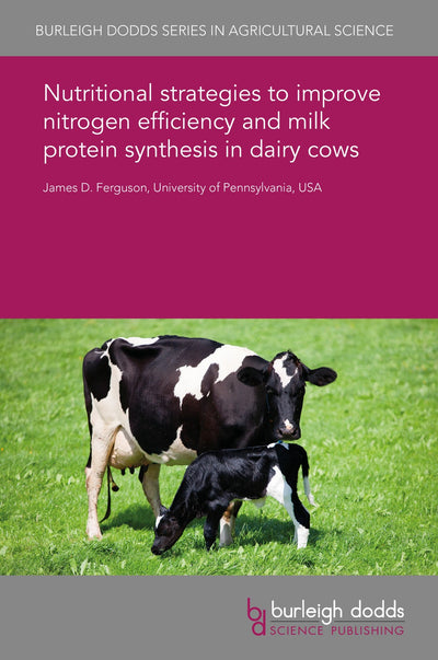 Cover image for Nutritional strategies to improve nitrogen efficiency and milk protein synthesis in dairy cows, isbn: 9781838791384
