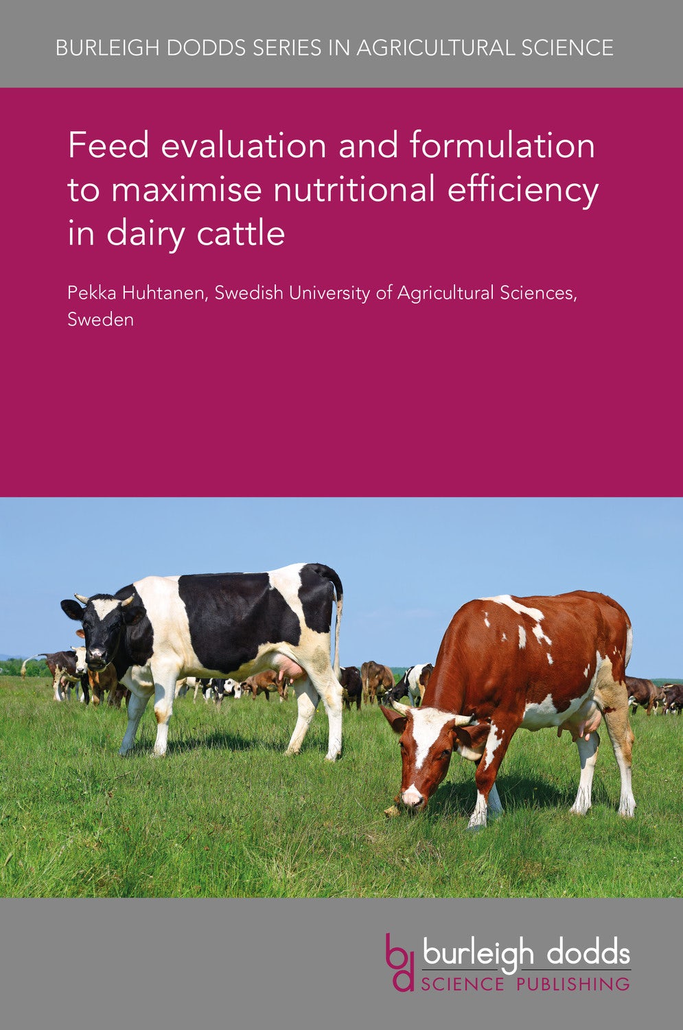 Book cover image for Feed evaluation and formulation to maximise nutritional efficiency in dairy cattle ISBN: 9781838791667