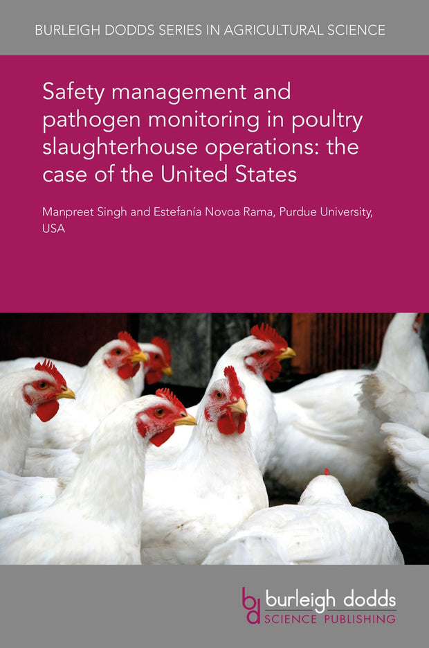 Cover image for Safety management and pathogen monitoring in poultry slaughterhouse operations: the case of the United States, isbn: 9781838791865