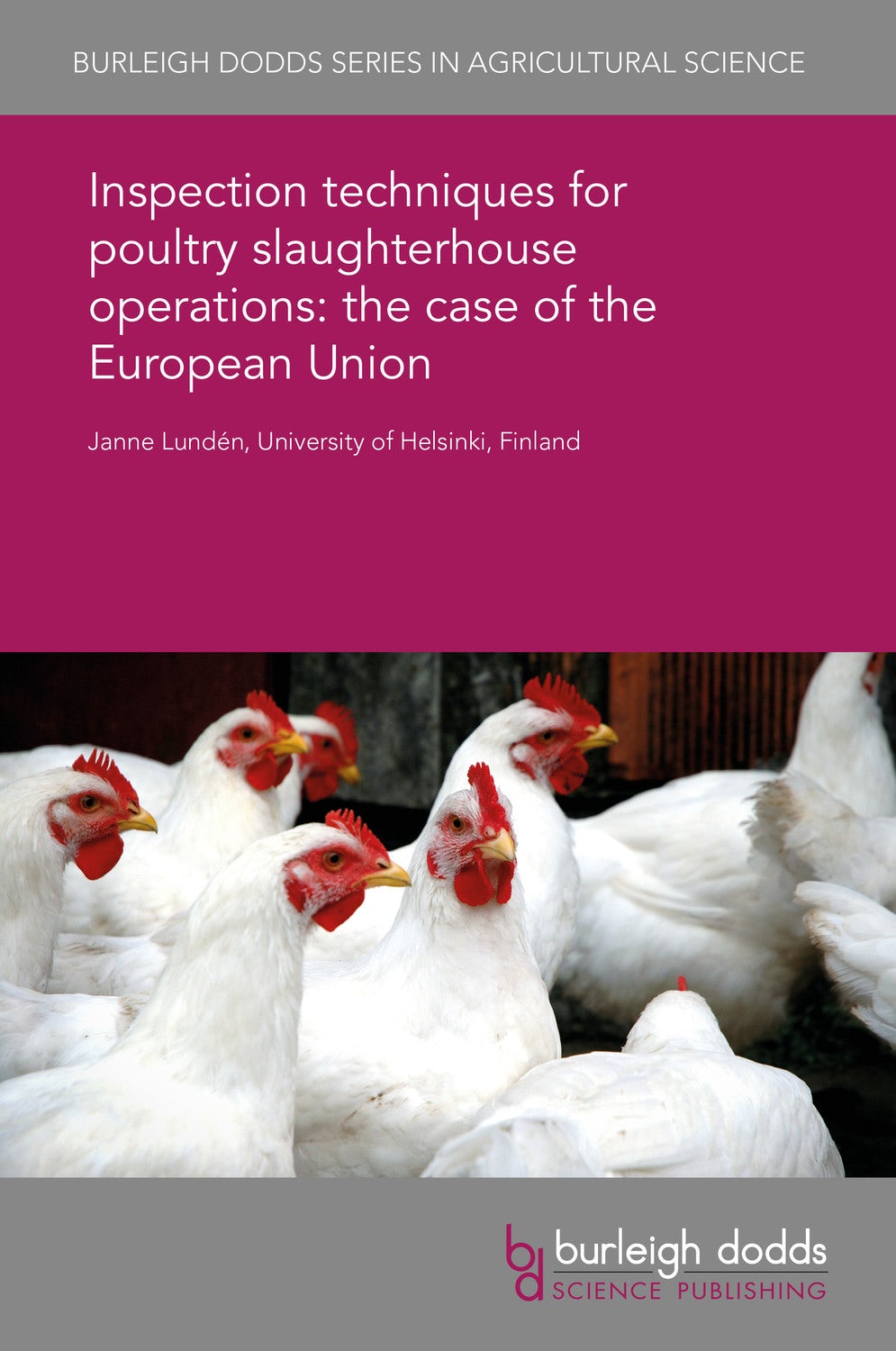 Book cover image for Inspection techniques for poultry slaughterhouse operations: the case of the European Union ISBN: 9781838791872