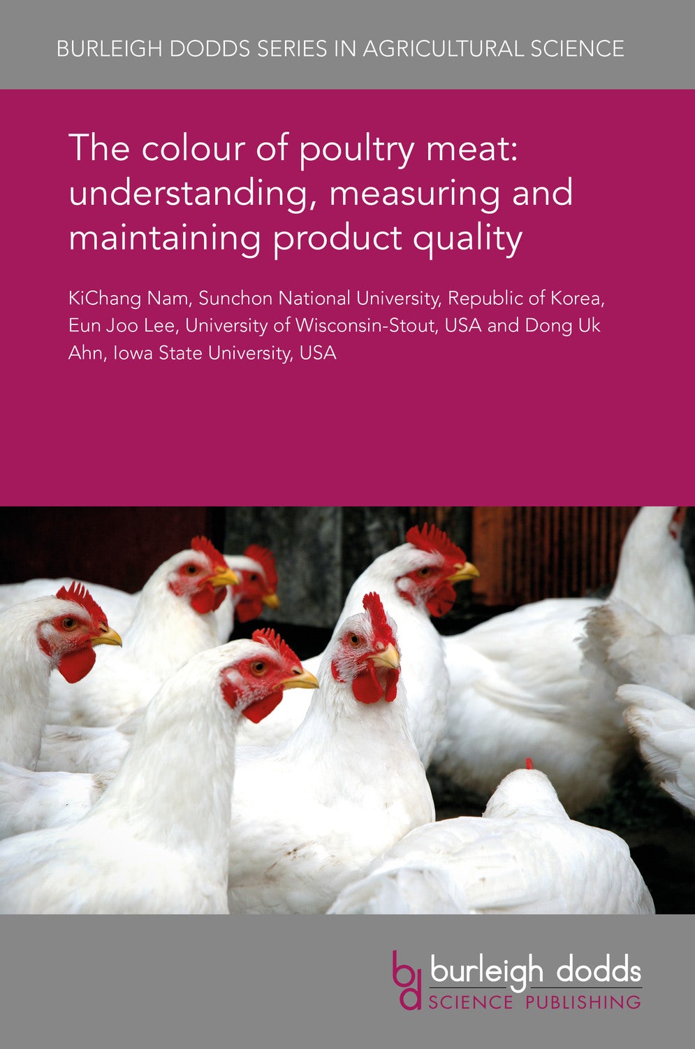 Book cover image for The colour of poultry meat: understanding, measuring and maintaining product quality ISBN: 9781838791940