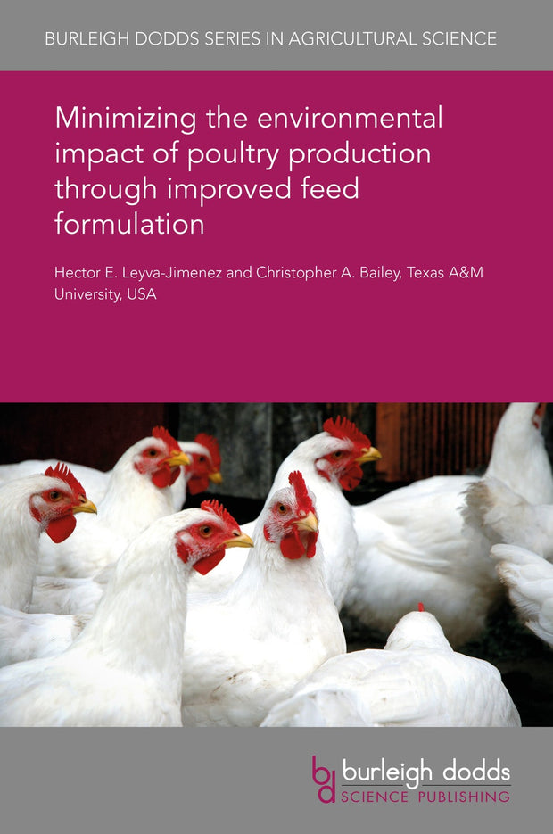 Cover image for Minimizing the environmental impact of poultry production through improved feed formulation, isbn: 9781838791988
