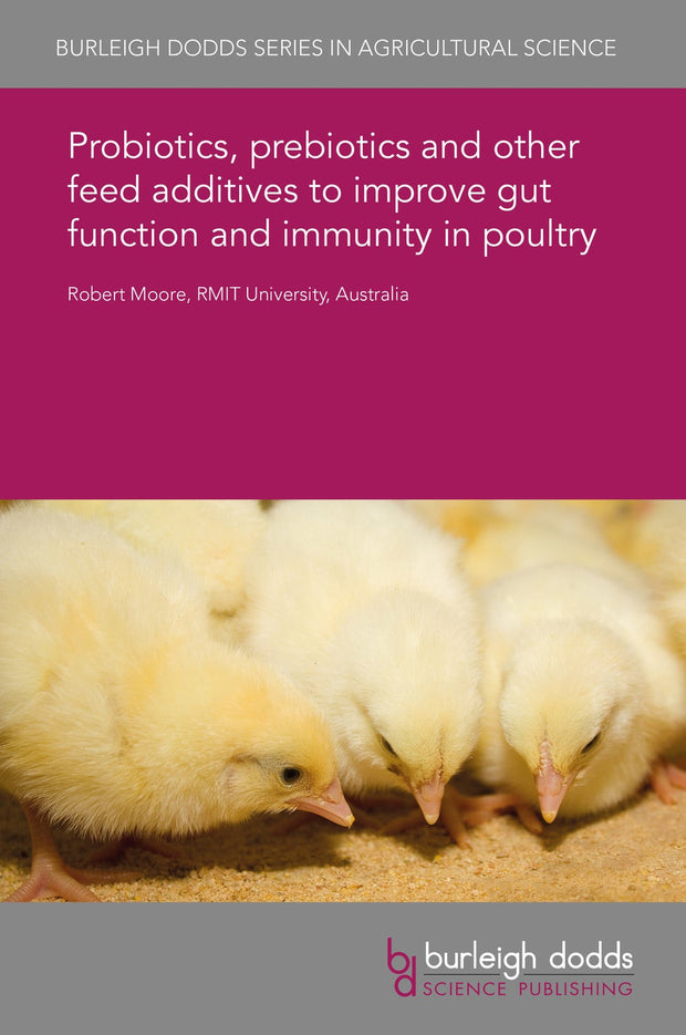 Cover image for Probiotics, prebiotics and other feed additives to improve gut function and immunity in poultry, isbn: 9781838792121