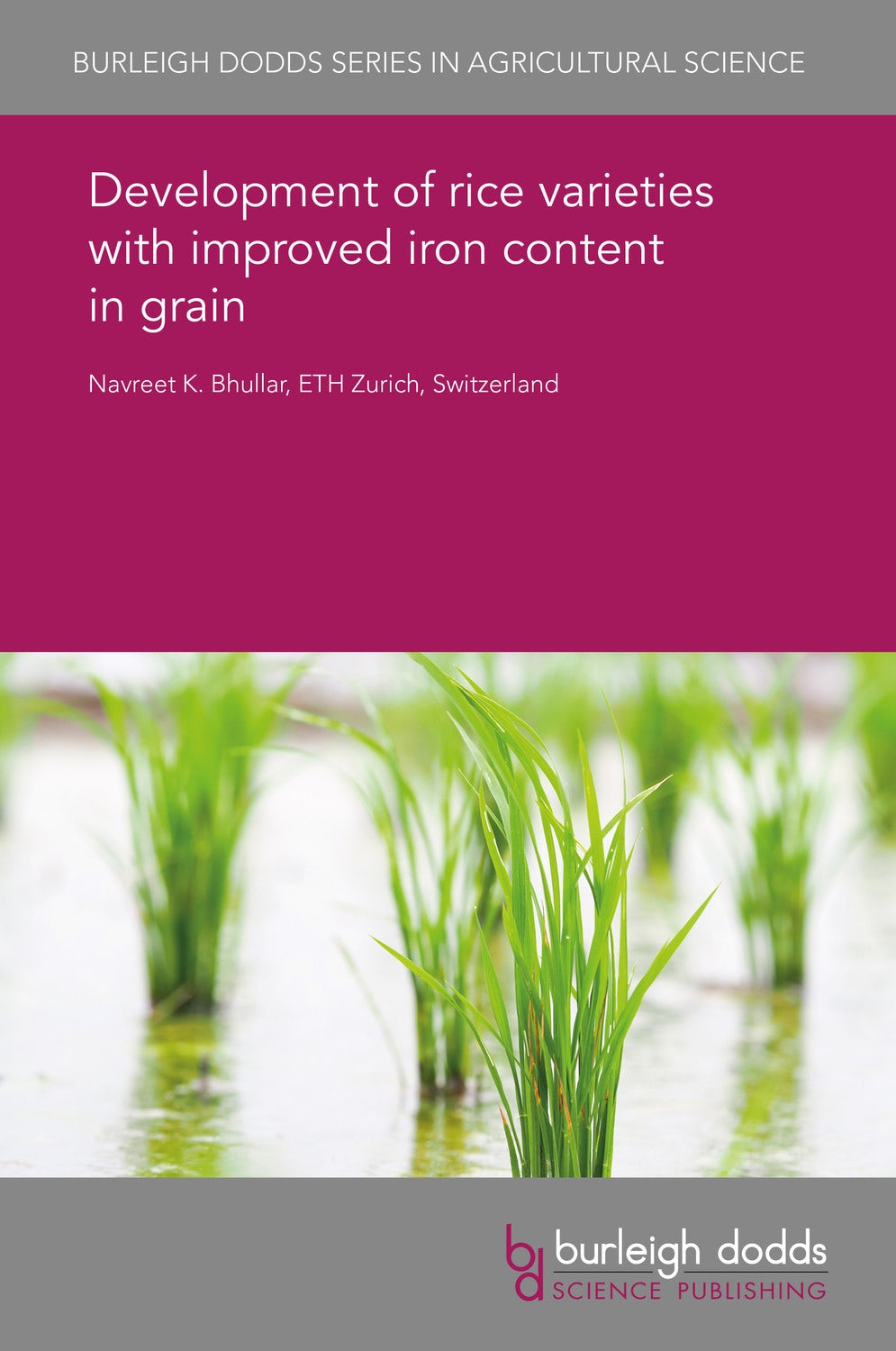 Book cover image for Development of rice varieties with improved iron content in grain ISBN: 9781838792565
