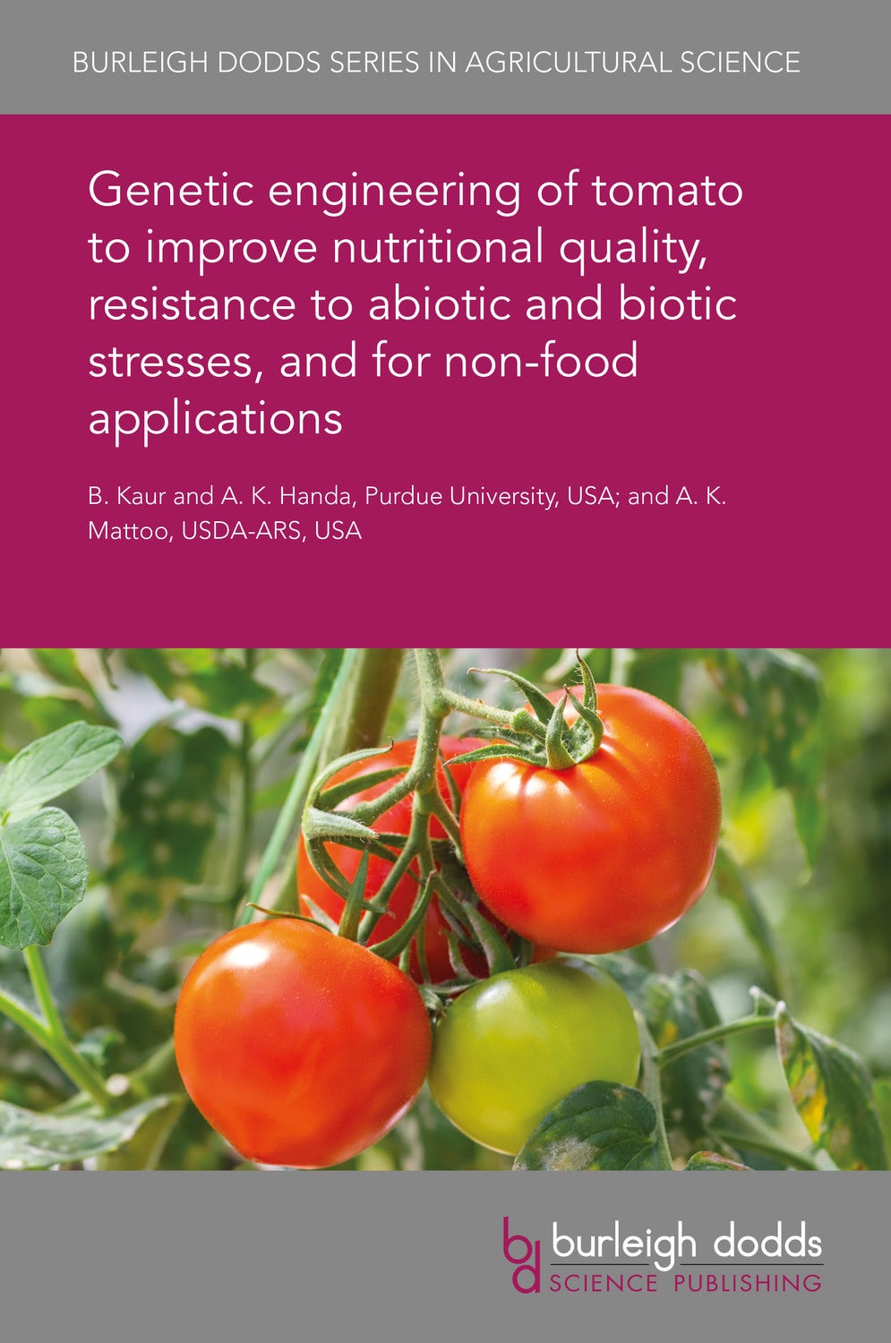 Book cover image for Genetic engineering of tomato to improve nutritional quality, resistance to abiotic and biotic stresses, and for non-food applications ISBN: 9781838792831