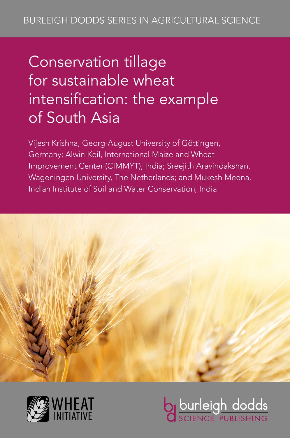 Book cover image for Conservation tillage for sustainable wheat intensification: the example of South Asia ISBN: 9781838793050