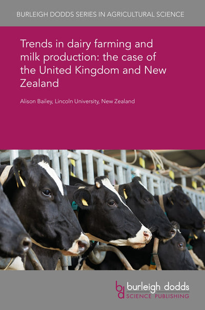 Cover image for Trends in dairy farming and milk production: the case of the United Kingdom and New Zealand, isbn: 9781838793289