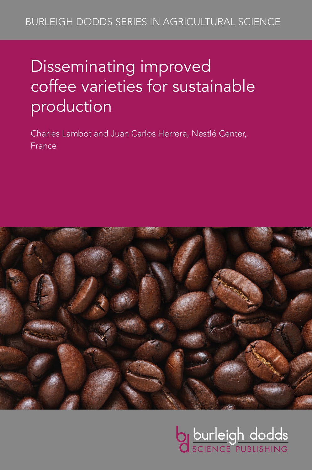 Book cover image for Disseminating improved coffee varieties for sustainable production ISBN: 9781838793807