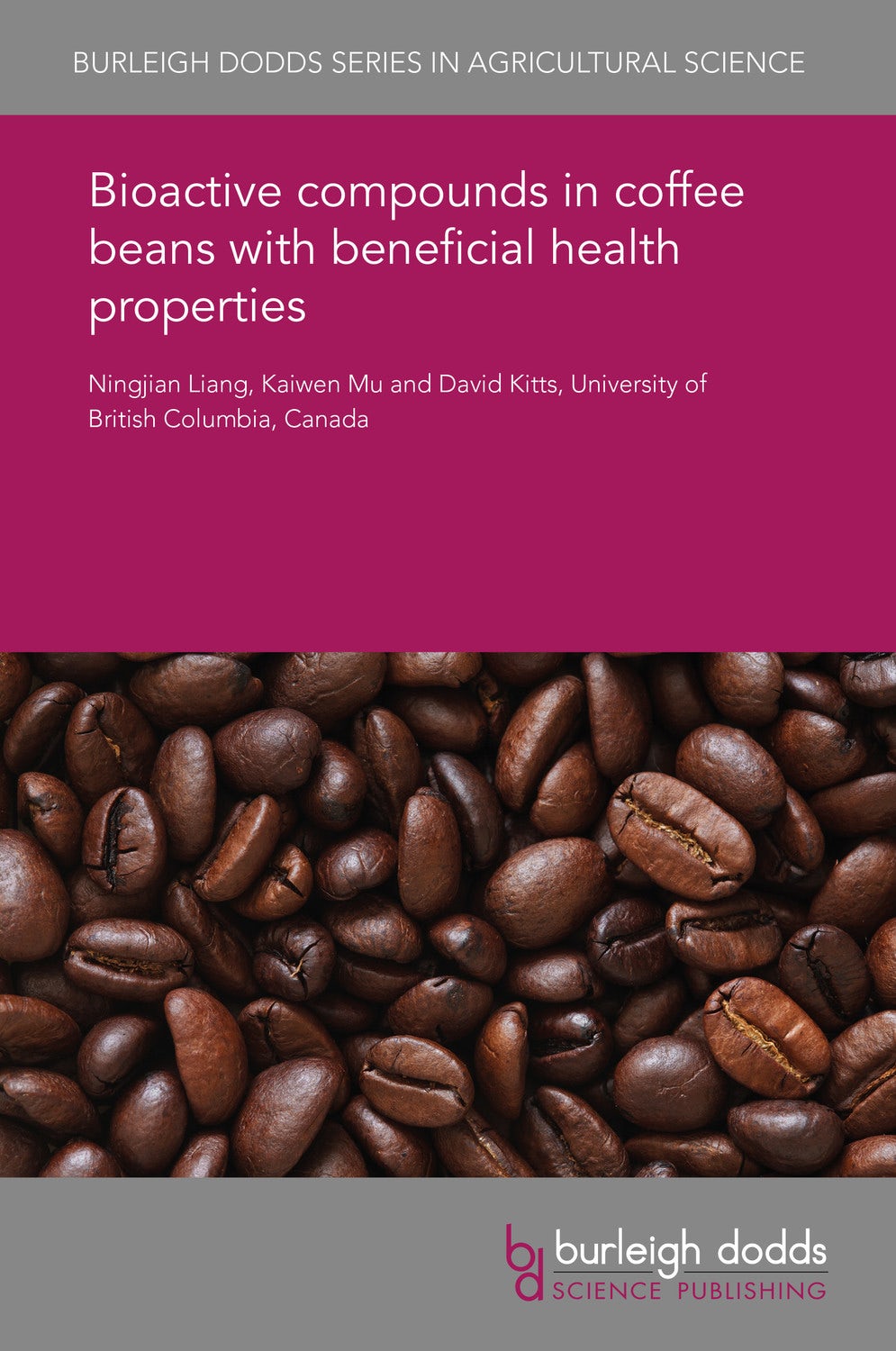 Book cover image for Bioactive compounds in coffee beans with beneficial health properties ISBN: 9781838793821