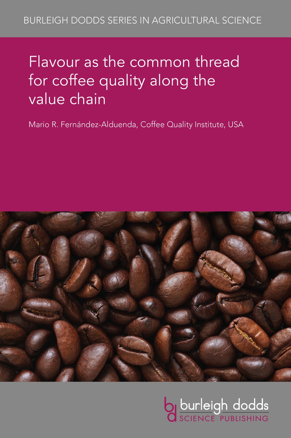 Book cover image for Flavour as the common thread for coffee quality along the value chain ISBN: 9781838793876