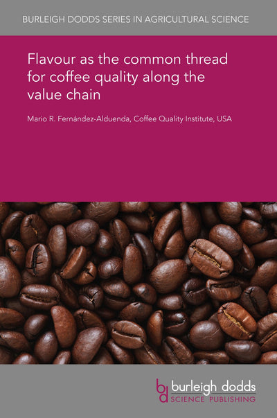 Cover image for Flavour as the common thread for coffee quality along the value chain, isbn: 9781838793876