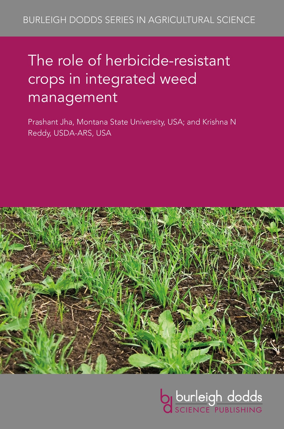 Book cover image for The role of herbicide-resistant crops in integrated weed management ISBN: 9781838794316