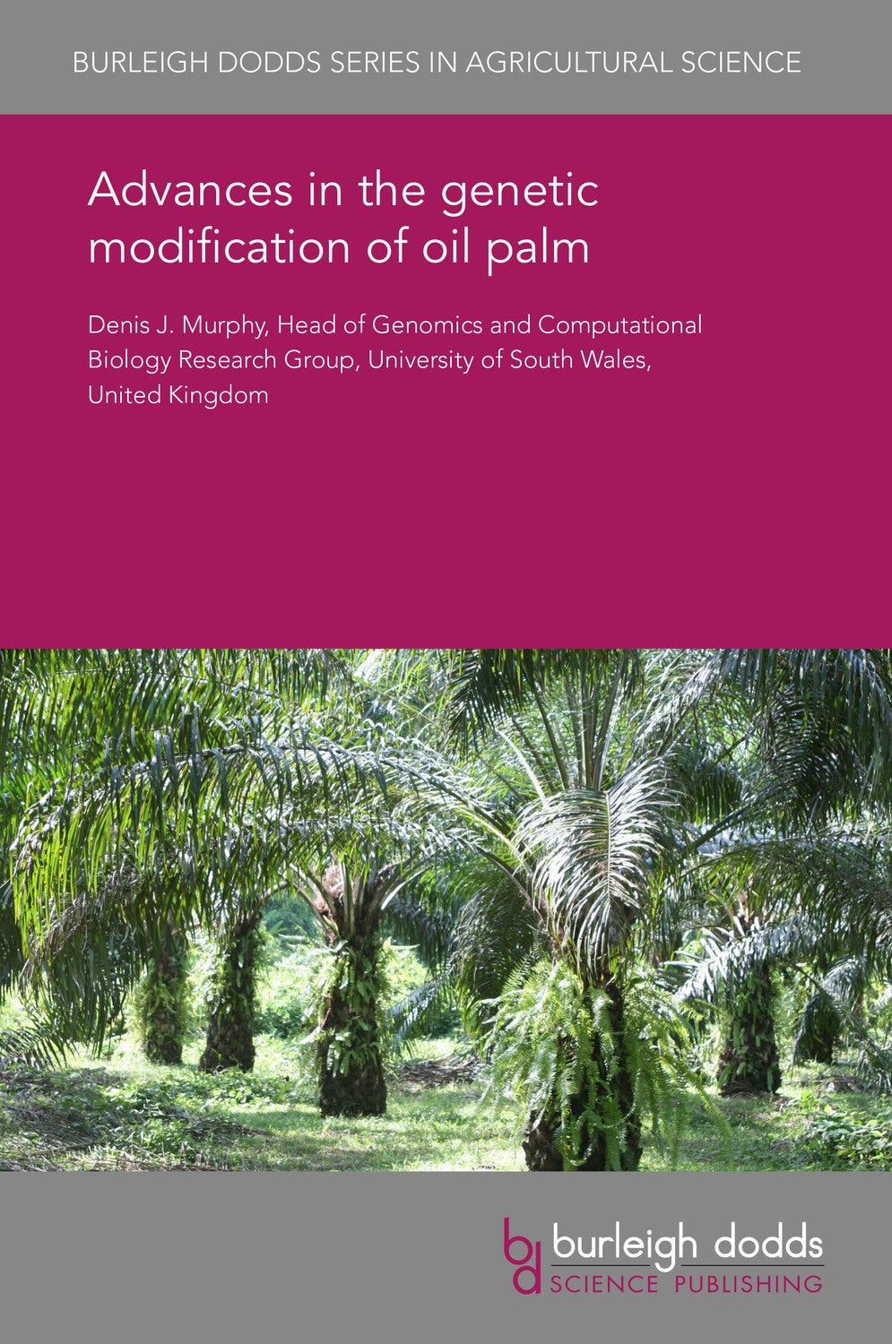 Book cover image for Advances in the genetic modification of oil palm ISBN: 9781838794675