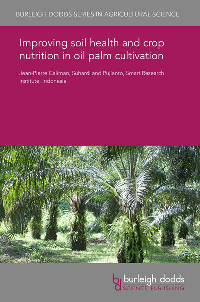 Cover image for Improving soil health and crop nutrition in oil palm cultivation, isbn: 9781838794699