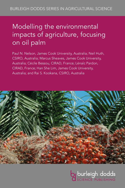 Cover image for Modelling the environmental impacts of agriculture, focusing on oil palm, isbn: 9781838794798