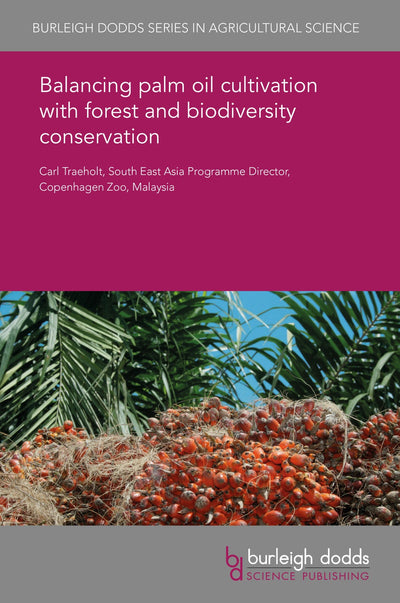 Cover image for Balancing oil palm cultivation with forest and biodiversity conservation, isbn: 9781838794811
