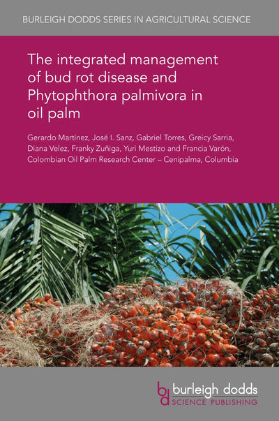 Cover image for The integrated management of bud rot disease and Phytophthora palmivora in oil palm, isbn: 9781838794842