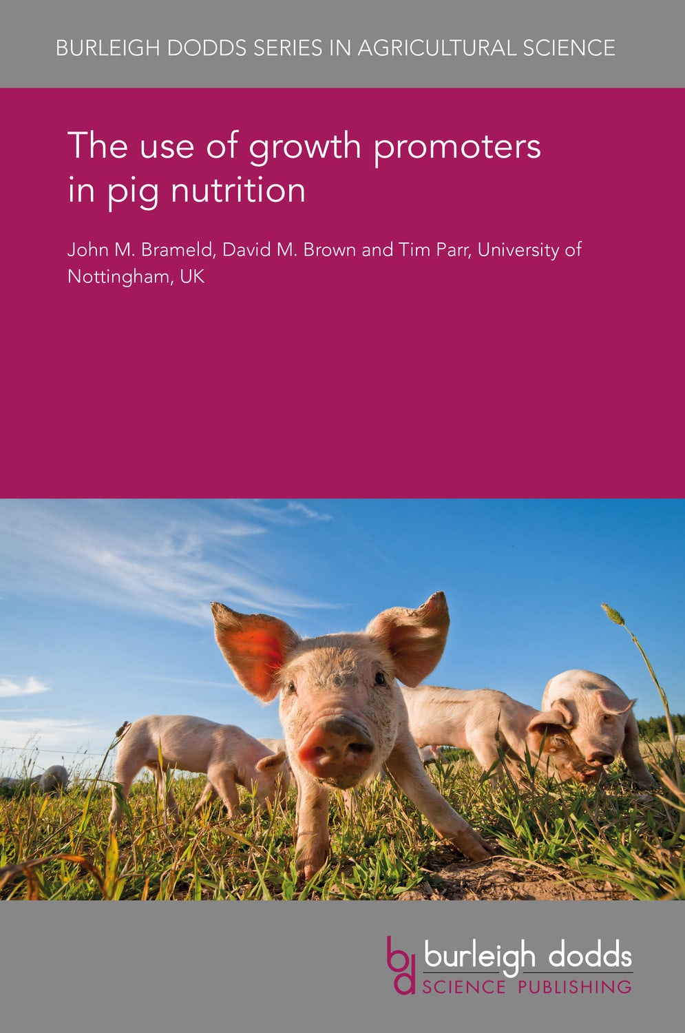 Book cover image for The use of growth promoters in pig nutrition ISBN: 9781838795122