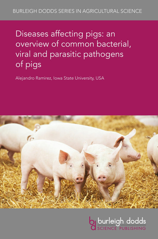 Diseases affecting pigs: an overview of common bacterial, viral and parasitic pathogens of pigs