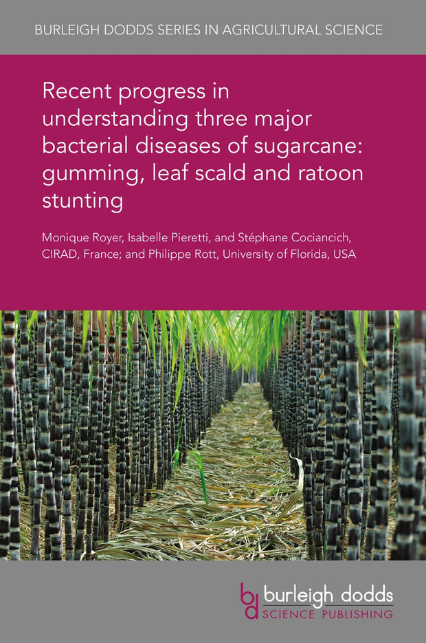 Cover image for Recent progress in understanding three major bacterial diseases of sugarcane: gumming, leaf scald and ratoon stunting, isbn: 9781838796006