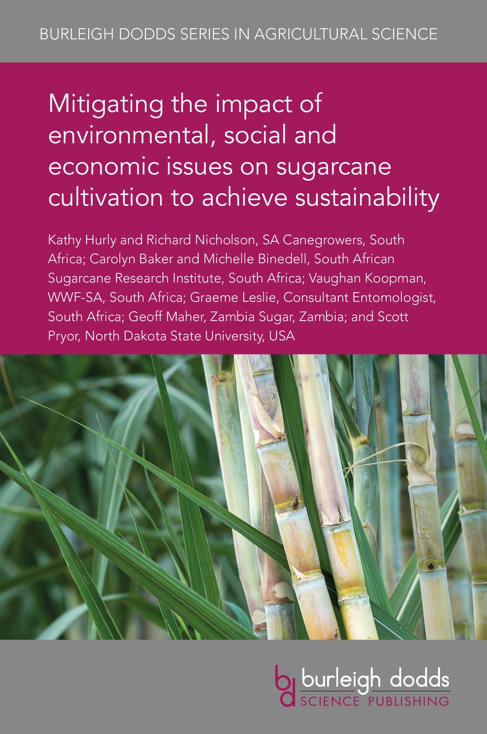 Book cover image for Mitigating the impact of environmental, social and economic issues on sugarcane cultivation to achieve sustainability ISBN: 9781838796075