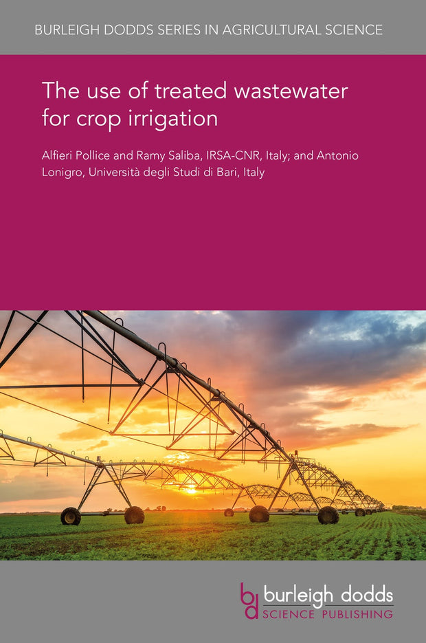 Cover image for The use of treated wastewater for crop irrigation, isbn: 9781838796303