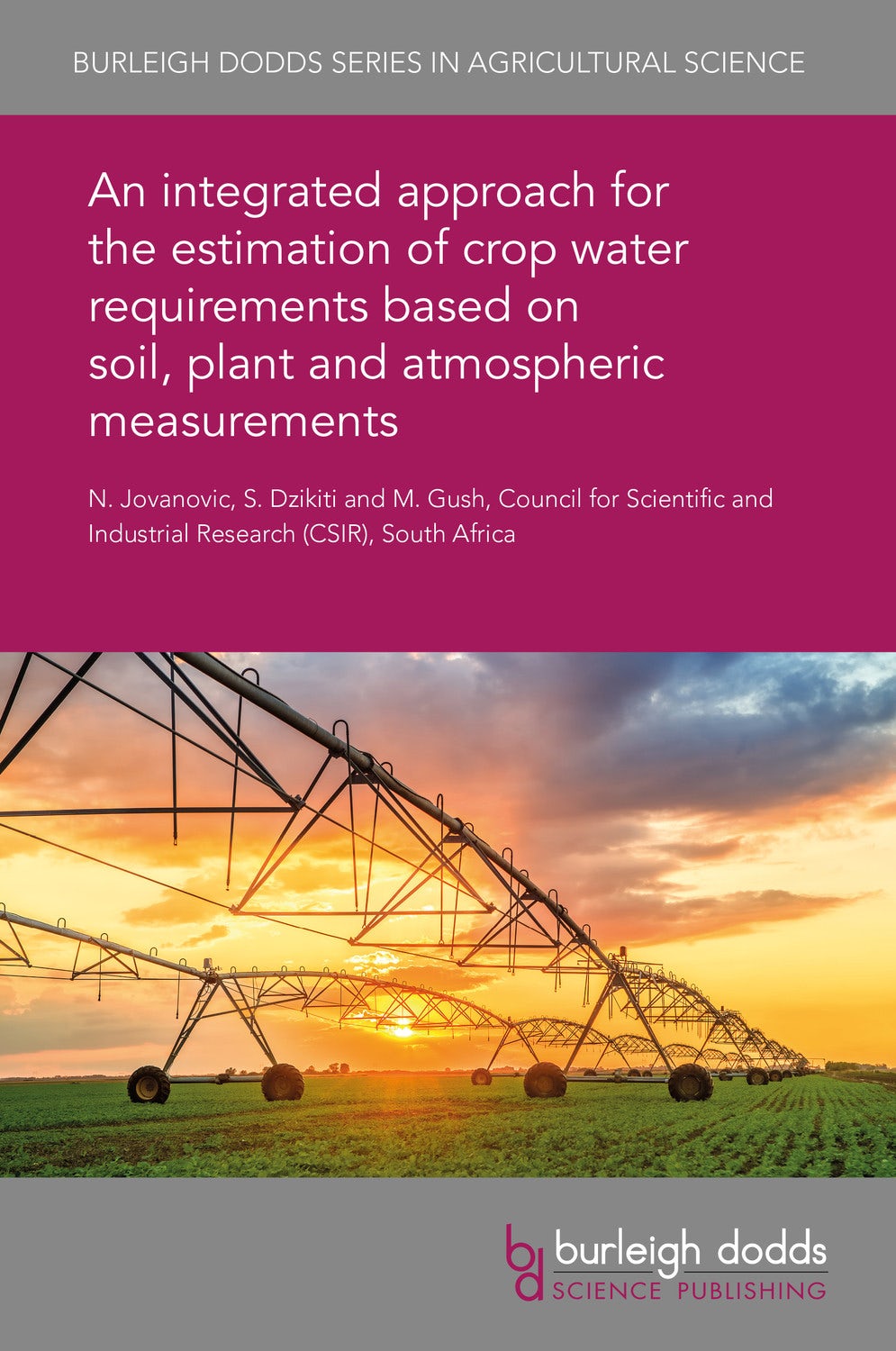 Book cover image for An integrated approach for the estimation of crop water requirements based on soil, plant and atmospheric measurements ISBN: 9781838796396