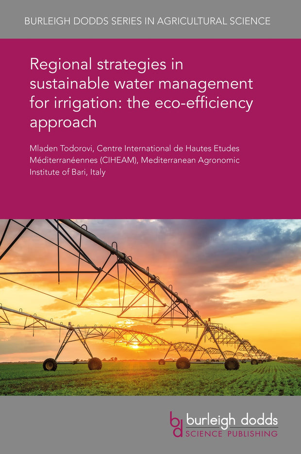 Cover image for Regional strategies in sustainable water management for irrigation: the eco-efficiency approach, isbn: 9781838796433