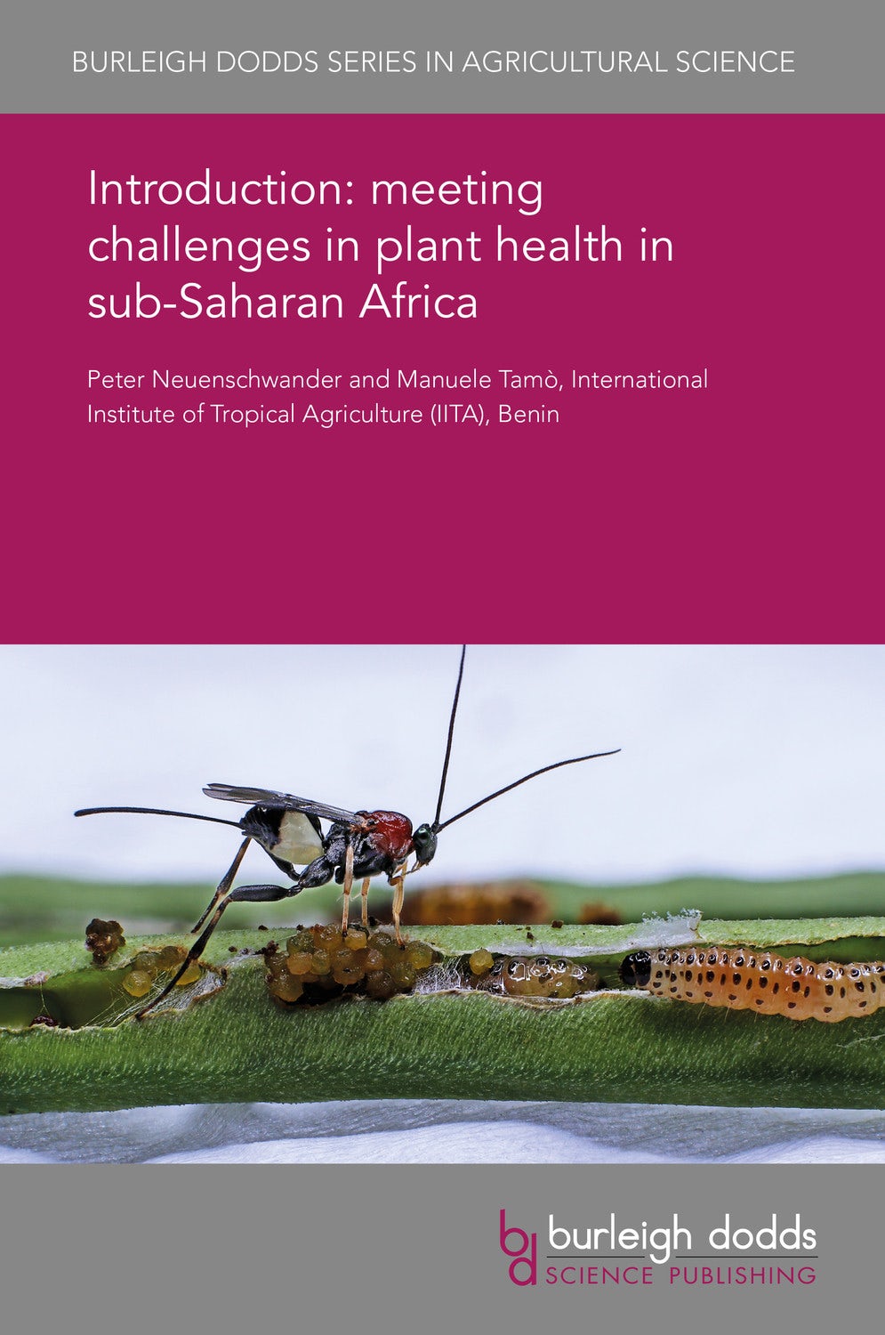 Book cover image for Introduction: meeting challenges in plant health in sub-Saharan Africa ISBN: 9781838797508