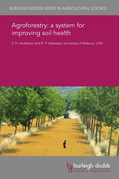 Cover image for Agroforestry: a system for improving soil health, isbn: 9781838797867