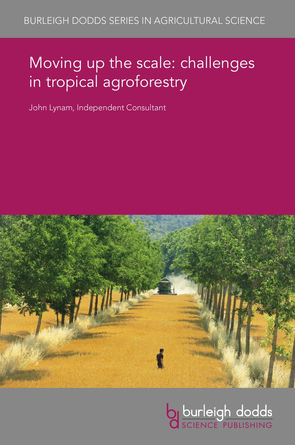 Book cover image for Moving up the scale: challenges in tropical agroforestry ISBN: 9781838797904