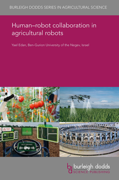 Cover image for Human–robot collaboration in agricultural robots, isbn: 9781838798062