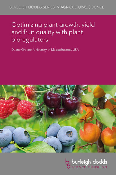 Cover image for Optimizing plant growth, yield and fruit quality with plant bioregulators, isbn: 9781838798475