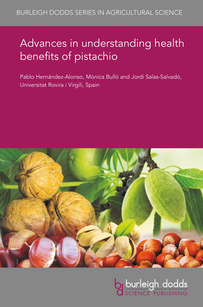 Cover image for Advances in understanding health benefits of pistachio, isbn: 9781838798574