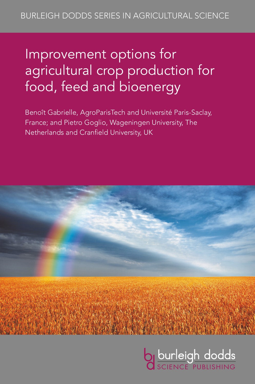 Book cover image for Improvement options for agricultural crop production for food, feed and bioenergy ISBN: 9781838798741