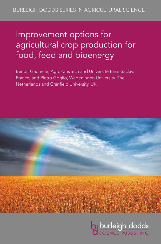 Cover image for Improvement options for agricultural crop production for food, feed and bioenergy, isbn: 9781838798741