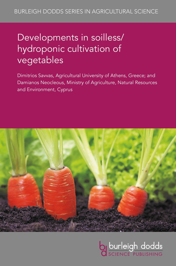 Cover image for Developments in soilless/hydroponic cultivation of vegetables, isbn: 9781838798956