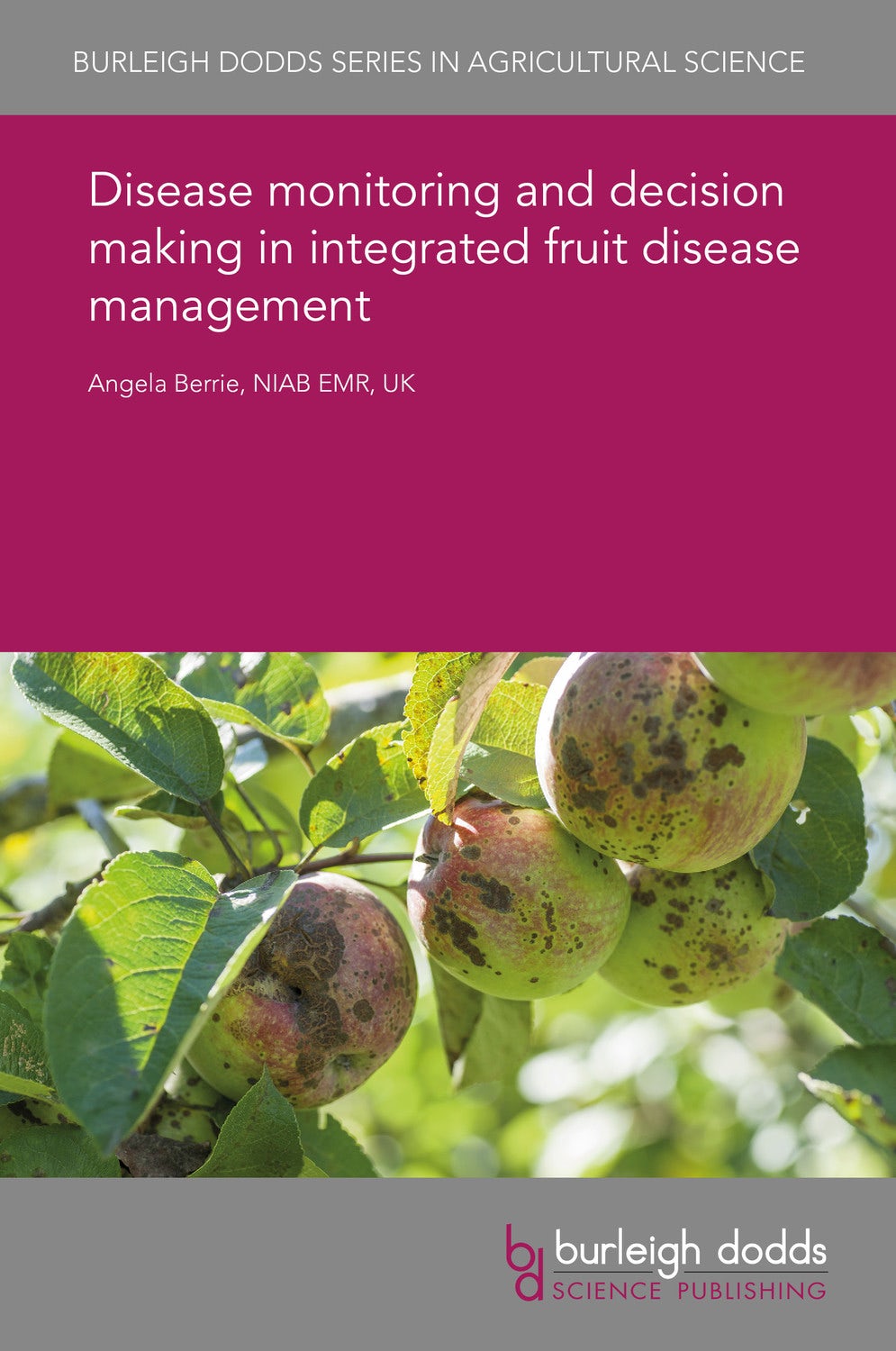 Book cover image for Disease monitoring and decision making in integrated fruit disease management ISBN: 9781838799045
