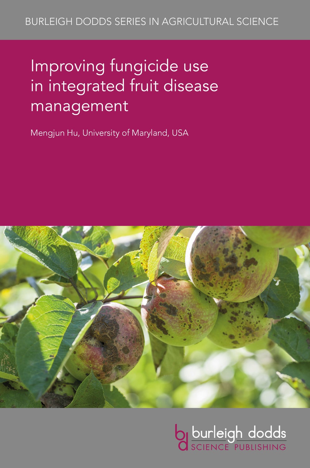 Book cover image for Improving fungicide use in integrated fruit disease management ISBN: 9781838799076