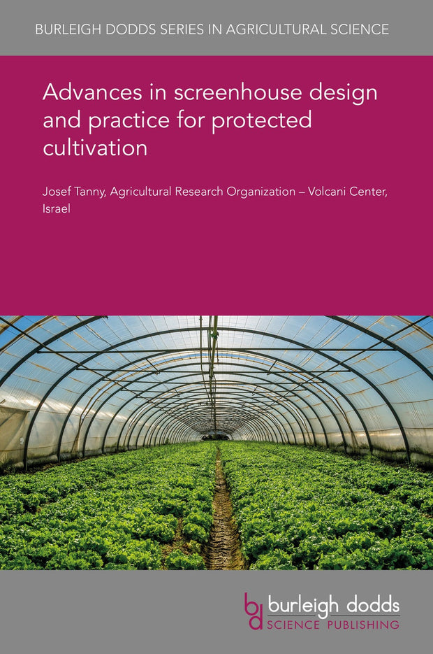 Cover image for Advances in screenhouse design and practice for protected cultivation, isbn: 9781838799205