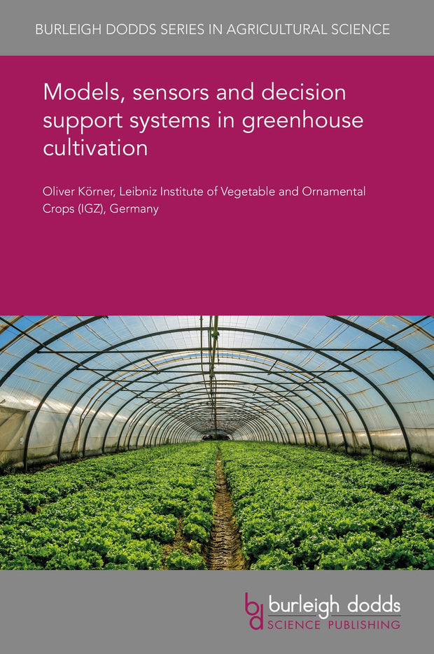 Cover image for Models, sensors and decision support systems in greenhouse cultivation, isbn: 9781838799304