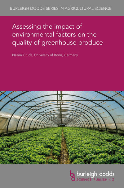 Cover image for Assessing the impact of environmental factors on the quality of greenhouse produce, isbn: 9781838799311