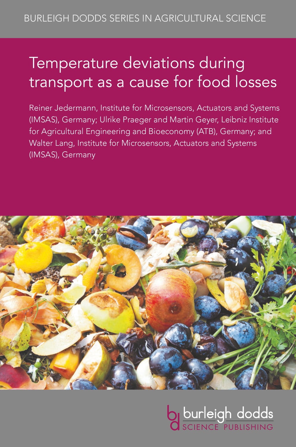 Book cover image for Temperature deviations during transport as a cause for food losses ISBN: 9781838799342
