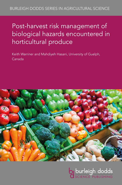 Cover image for Post-harvest risk management of biological hazards encountered in horticultural produce, isbn: 9781838799892
