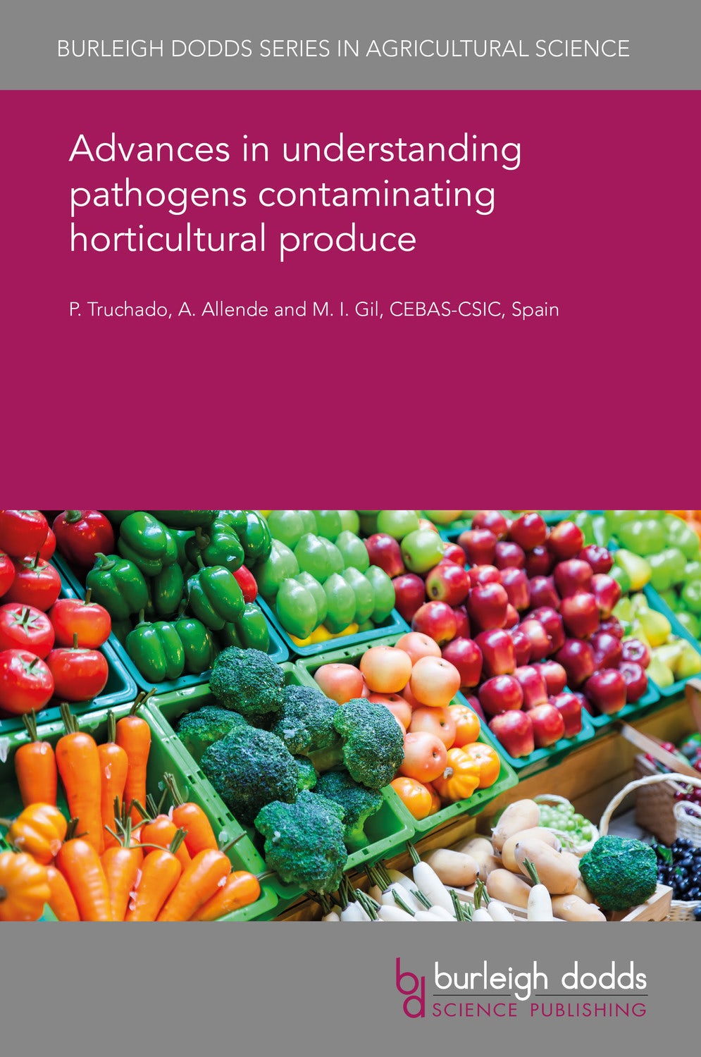 Book cover image for Advances in understanding pathogens contaminating horticultural produce ISBN: 9781838799908