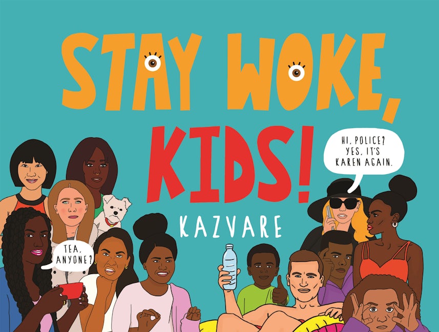Book cover image for Stay Woke, Kids! ISBN: 9781838853556
